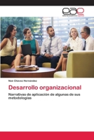 Desarrollo organizacional: Narrativas de aplicación de algunas de sus metodologías 6202254025 Book Cover