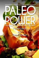 Paleo Power - Paleo Lunch and Paleo Dinner - 2 Book Pack (Caveman CookBook for low carb, sugar free, gluten-free living) 1494784955 Book Cover