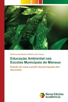 Educação Ambiental nas Escolas Municipais de Manaus 6202185562 Book Cover