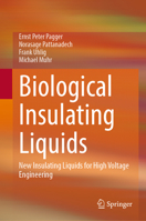 Biological Insulating Liquids: New Insulating Liquids for High Voltage Engineering 3031224590 Book Cover
