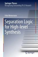 Separation Logic for High-Level Synthesis 3319532219 Book Cover