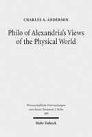 Philo of Alexandria's Views of the Physical World 3161506405 Book Cover