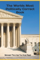The Worlds Most Politically Correct Book 1670078477 Book Cover