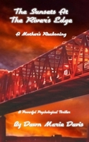 The Sun Sets At The River's Edge: A Mother's Reckoning B0H52LSLYD Book Cover