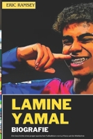 LAMINE YAMAL BIOGRAFIE: Die Geschichte eines jungen spanischen Fußballstars von La Masia auf die Weltbühne (German Edition) B0F1CQG4JS Book Cover