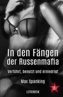 In den Fängen der Russenmafia: Verführt, benutzt und erniedrigt 1793238529 Book Cover