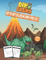 Dinosaur Dot to Dot Coloring Book for Kids Ages 4-8: Connect The Dots For Kids Ages 4-8, Fantastic Fun Connect the Dots Dinosaur, Many Funny Dot to Do B08W3Y349X Book Cover