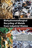 Biohydrometallurgical Recycling of Metals from Industrial Wastes 0367888580 Book Cover