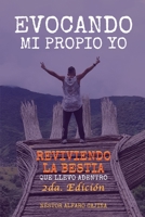 Evocando Mi Propio Yo: Reviviendo la bestia que llevo dentro B08NVL644T Book Cover