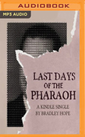 Last Days of the Pharaoh 1978666985 Book Cover
