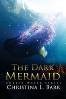 The Dark Mermaid 0692945342 Book Cover