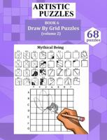 Artistic Puzzles Book 6: Draw By Grid (volume 2) 0997070544 Book Cover