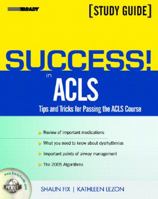 Success! in ACLS Tips and Tricks for Passing the ACLS Course 0131176218 Book Cover