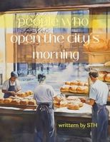 People who open the city's morning B0F4LT6Y9S Book Cover