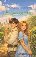The Squashed Pea (Twisted Tales and Tangeld Hearts) B0H8WRC4DN Book Cover