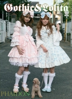 Gothic and Lolita 0714847852 Book Cover