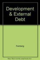 Development and External Debt in Latin America: Bases for a New Consensus 0268008639 Book Cover