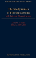 Thermodynamics of Flowing Systems: with Internal Microstructure (Oxford Engineering Science Series) 019507694X Book Cover