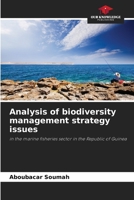 Analysis of biodiversity management strategy issues: in the marine fisheries sector in the Republic of Guinea 6206041301 Book Cover