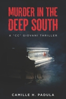 Murder In The Deep South: A "CC" Giovani Thriller ("CC" Giovani Thrillers) B0FPXFW7L2 Book Cover