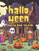 Halloween Coloring Book For Kids: Spooky Halloween Coloring Book For KIds Ages 4-12 B0CKXLHWXN Book Cover
