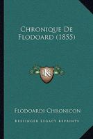 Chronique De Flodoard (1855) 116761450X Book Cover