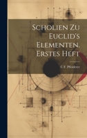 Scholien Zu Euclid's Elementen. Erstes Heft 1022832050 Book Cover