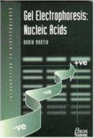 Gel Electrophoresis: Nucleic Acids (Introduction to Biotechniques) 1872748287 Book Cover