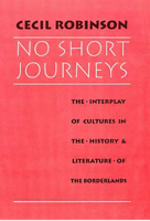 No Short Journeys: The Interplay of Cultures in the History and Literature of the Borderlands 0816512701 Book Cover