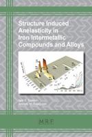 Structure Induced Anelasticity in Iron Intermetallic Compounds and Alloys (30) 1945291648 Book Cover