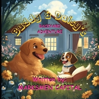 Buddy and Daisy's Backyard Adventure B0F2Z3CDWZ Book Cover