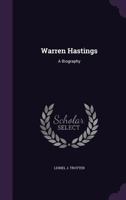 Warren Hastings: A Biography 0469669594 Book Cover