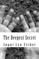 The Deepest Secret 1497503671 Book Cover