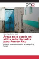 Áreas bajo estrés en sitios seleccionados para Puerto Rico 6139094399 Book Cover