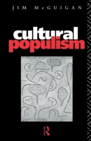 Cultural Populism 0415062950 Book Cover