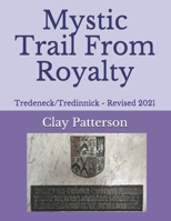 Mystic Trail From Royalty: Tredeneck/Tredinnick - Revised 2021 B08YNKZM2G Book Cover