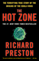 The Hot Zone: The Terrifying True Story of the Origins of the Ebola Virus 0385427107 Book Cover