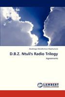 D.B.Z. Ntuli's Radio Trilogy: Agreements 3848412853 Book Cover
