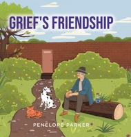 Grief's Friendship 1779627246 Book Cover
