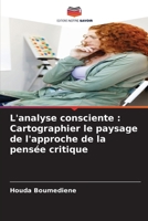 L'analyse consciente : Cartographier le paysage de l'approche de la pensée critique (French Edition) 6207656903 Book Cover