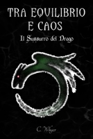Tra Equilibrio e Caos: Il Sussurro del Drago (Italian Edition) B0DHQXY9QT Book Cover