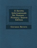 Il Diritto Internazionale Dei Romani - Primary Source Edition 1294706470 Book Cover