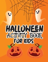 Halloween activity book for kids: Over 100 pages Happy Halloween activity book for kids ages 5 to 12, including coloring pictures, mazes, word search, and sudoku! 1803830050 Book Cover