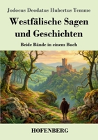 Westfälische Sagen und Geschichten: Beide Bände in einem Buch (German Edition) 3743757443 Book Cover