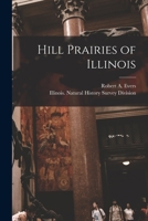 Hill Prairies of Illinois 1014704286 Book Cover