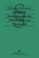 Studien IV: Entwicklungen Des Oeffentlichen Und Privatrechts 3631549210 Book Cover