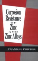Corrosion Resistance of Zinc and Zinc Alloys (Corrosion Technology) 0824792130 Book Cover