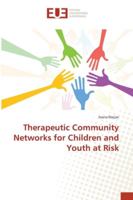 Therapeutic Community Networks for Children and Youth at Risk 3639621476 Book Cover