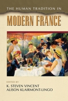 The Human Tradition in Modern France (Human Tradition Around the World, Number 2) 0842028056 Book Cover