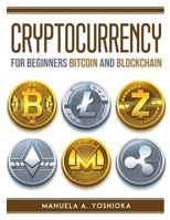 Cryptocurrency for Beginners Bitcoin and Blockchain 1804760218 Book Cover
